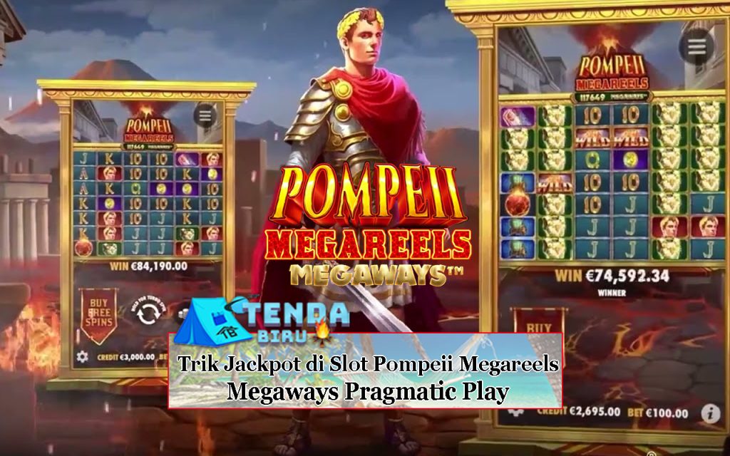 Trik Jackpot di Slot Pompeii Megareels Megaways Pragmatic Play