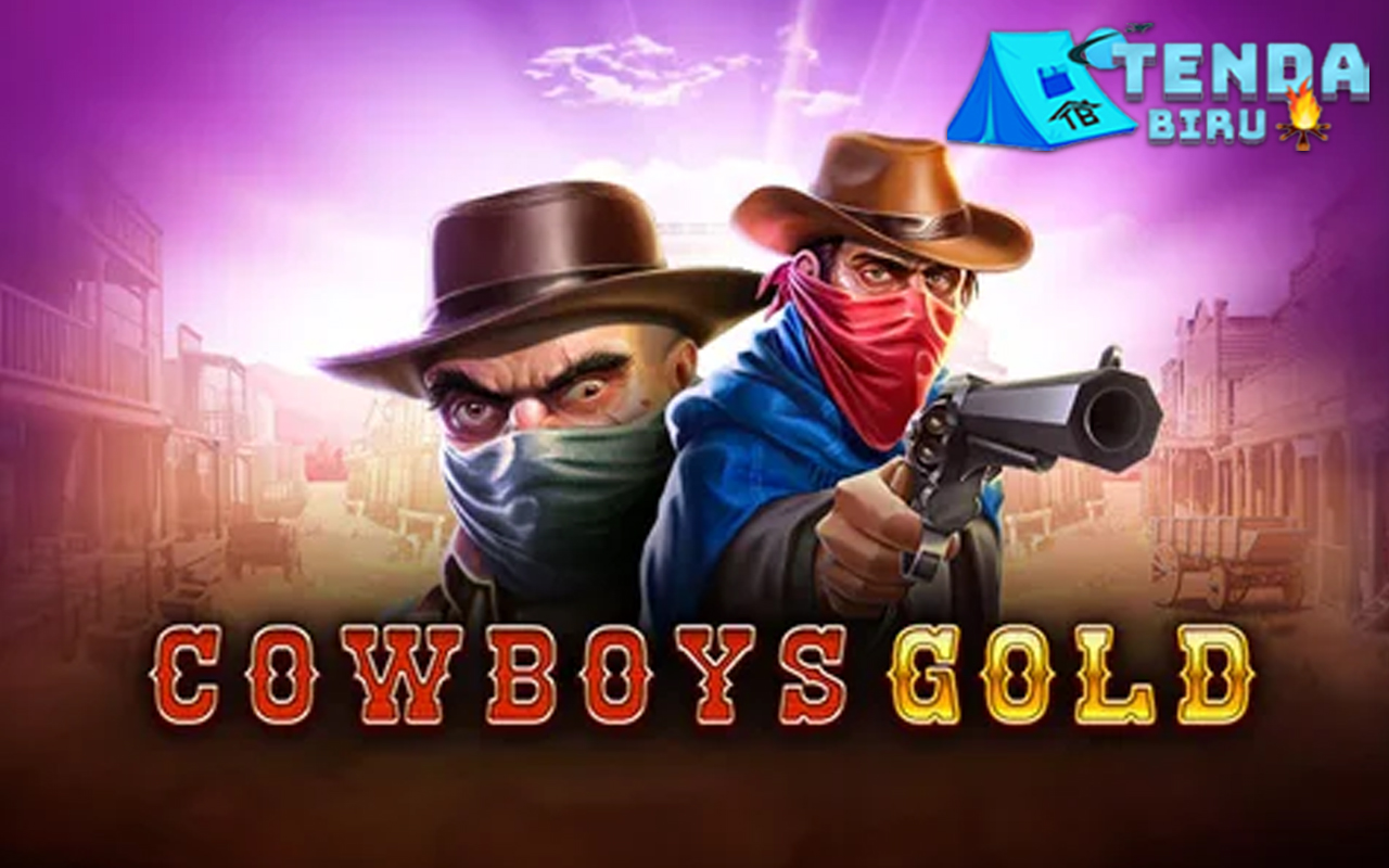Cowboys Gold Sensasi Bermain Slot Bertema Wild Bikin Ketagihan