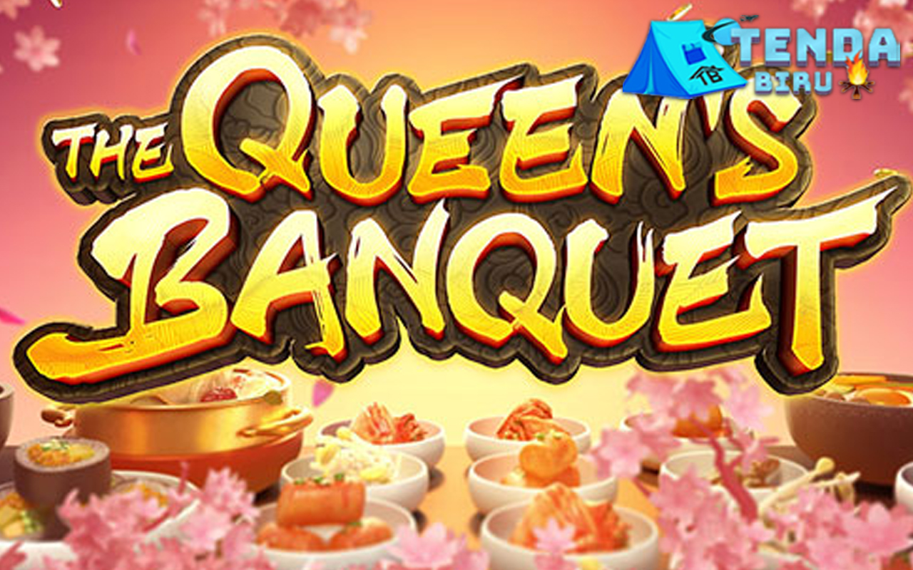 Meriahkan Hari dengan Slot Online The Queen's Banquet!