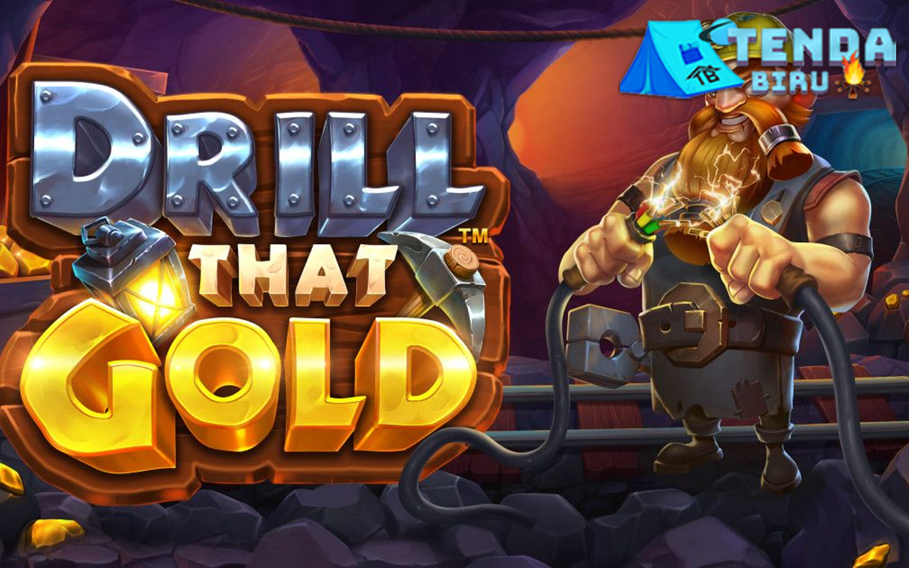 Drill That Gold Slot Online Jadi Primadona Bandar Slot!