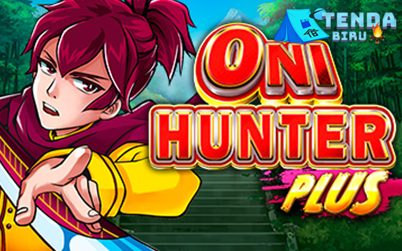 Slot Online Resmi Oni Hunter Plus Bikin Jantung Berdebar 3 Kata