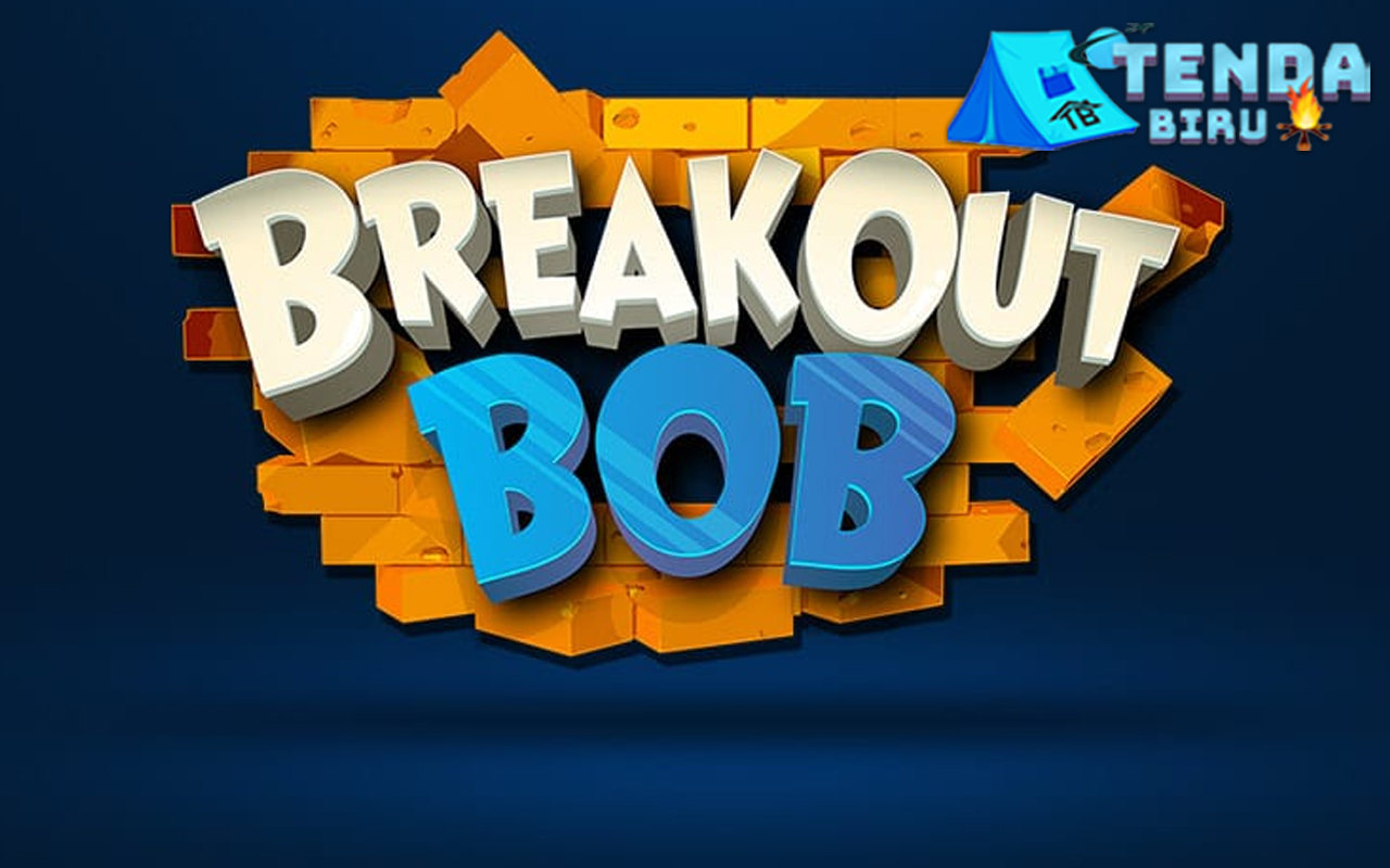 Breakout Bob Slot Gacor 3 Misi Gila Si Tukang Bobol