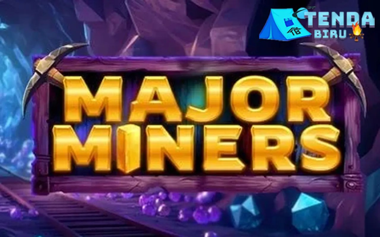 Major Miners Modal 10rb Nekat, Hasil Konglomerat!